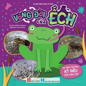 Sự sinh trưởng kỳ diệu của vạn vật - Vòng đời của ếch