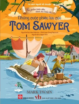 Tác phẩm kinh điển dành cho thiếu nhi - Những cuộc phiêu lưu của Tom Sawyer