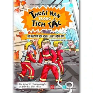 Thoát nạn trong tích tắc - Đối mặt với hỏa hoạn, lũ lụt, động đất