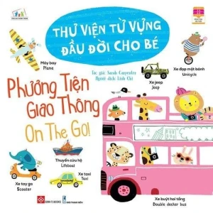 Thư viện từ vựng đầu đời cho bé - Phương tiện giao thông - On the go!