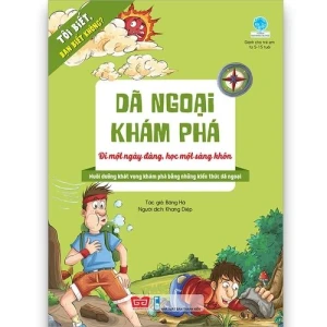 Tôi biết, bạn biết không? - Dã ngoại khám phá: ĐI MỘT NGÀY ĐÀNG, HỌC MỘT SÀNG KHÔN