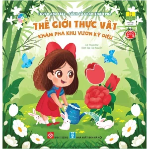 Touch and Feel - Sách Sờ chạm khám phá- Thế giới thực vật - Khám phá khu vườn kỳ diệu