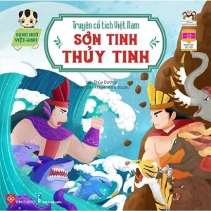 Truyện cổ tích Việt Nam (Song ngữ Việt - Anh) - Sơn Tinh - Thủy Tinh
