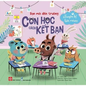 Truyện kể bốn mùa - Bạn mới đến trường - Con học cách kết bạn