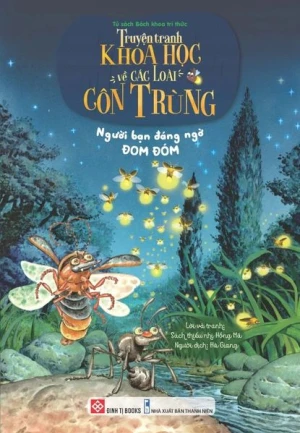 Truyện tranh khoa học về các loài côn trùng - Người bạn đáng ngờ - Đom đóm