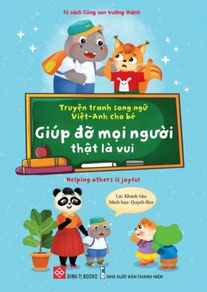 Truyện tranh song ngữ Việt-Anh cho bé - Giúp đỡ mọi người thật là vui - Helping others is joyful