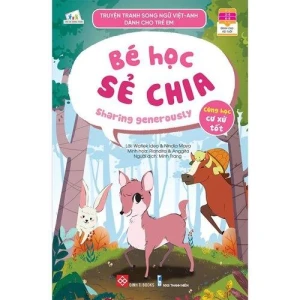 Truyện tranh song ngữ Việt-Anh dành cho trẻ em Cùng học cư xử tốt- Bé học sẻ chia...