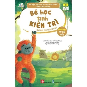 Truyện tranh song ngữ Việt-Anh dành cho trẻ em Cùng học cư xử tốt- Bé học tính kiên trì...