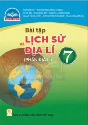 Bài tập Lịch sử và Địa lí 7 - Phần địa lí - Chân trời sáng tạo sgk