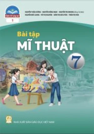 Bài tập Mĩ thuật 7 - Chân trời sáng tạo sgk Bản 1