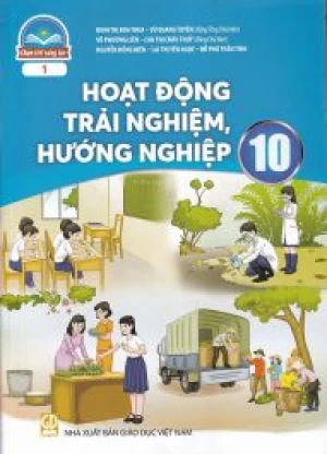 Hoạt động trải nghiệm hướng nghiệp 10 (Bản 1) - Chân trời sáng tạo sgk