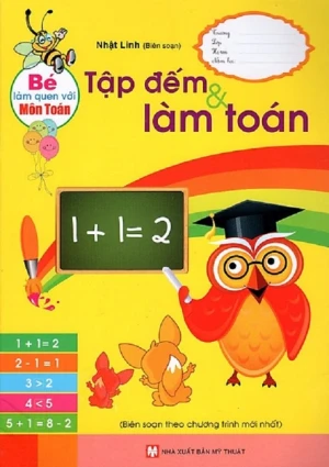 Bé Làm Quen Với Môn Toán - Tập Đếm & Làm Toán