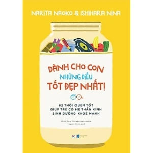Dành Cho Con Những Điều Tốt Đẹp Nhất