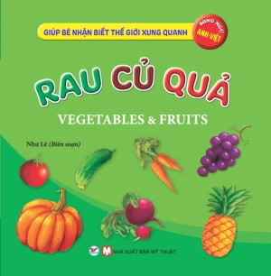 Giúp Bé Nhận Biết Thế Giới Xung Quanh - Rau Củ Qủa - Colours (Song Ngữ Anh Việt)