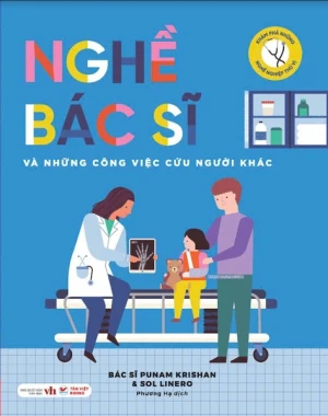 Khám phá những nghề nghiệp thú vị: Nghề Bác sĩ và những công việc cứu người khác