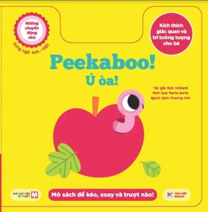 Những chuyển động nhỏ kích thích giác quan (Song ngữ Anh - Việt ): Peekaboo! - Ú òa!