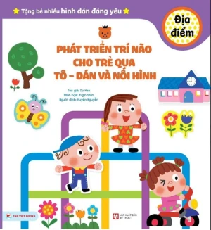 Sách Phát Triển Trí Não Cho Trẻ Qua Tô- Dán Và Nối Hình: Địa Điểm