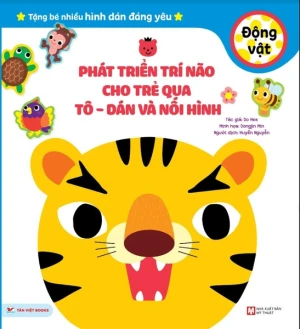 Sách Phát Triển Trí Não Cho Trẻ Qua Tô- Dán Và Nối Hình: Động Vật