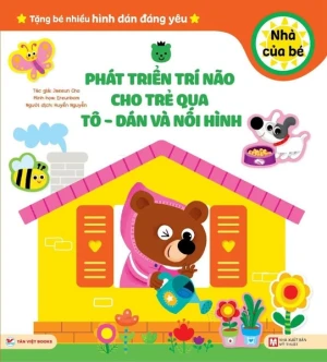 Sách Phát Triển Trí Não Cho Trẻ Qua Tô- Dán Và Nối Hình: Nhà Của Bé