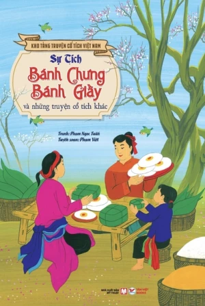 Sách Tết Tặng Kèm Lì Xì: Sự Tích Bánh Chưng Bánh Giầy Và Những Truyện Cổ Tích Khác