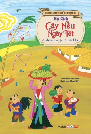 Sách Tết Tặng Kèm Lì Xì: Sự Tích Cây Nêu Ngày Tết Và Những Chuyện Cổ Tích Khác
