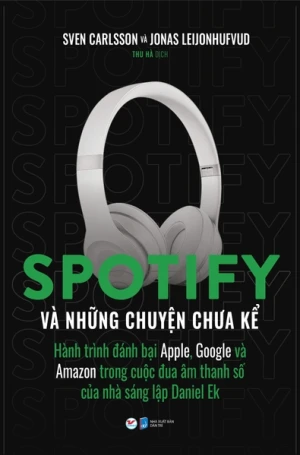 Spotify Và Những Chuyện Chưa Kể