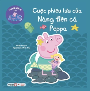 Truyện Tranh Thế giới diệu kì của Peppa Pig: Cuộc phiêu lưu của Nàng tiên cá Peppa