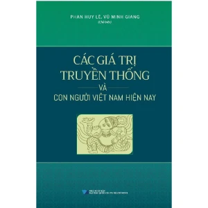 Các Giá Trị Truyền Thống Và Con Người Việt Nam Hiện Nay