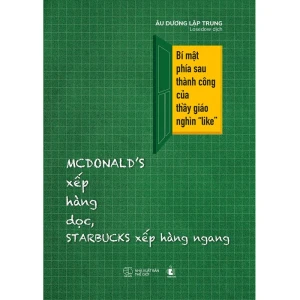 Mcdonald’s Xếp Hàng Dọc, Starbucks Xếp Hàng Ngang
