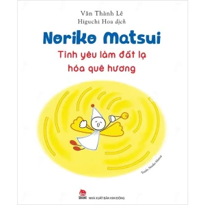 Noriko Matsui - Tình Yêu Làm Đất Lạ Hóa Quê Hương