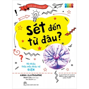 Sét Đến Từ Đâu? Và Nhiều Thắc Mắc Khác Về Điện