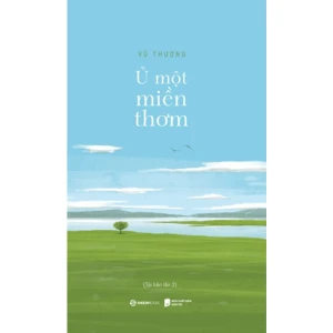 Ủ Một Miền Thơm - Tái Bản 2022