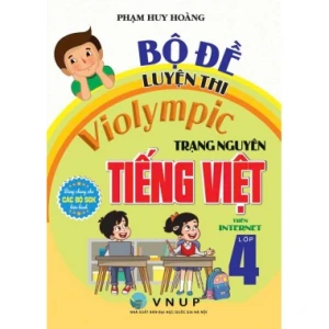 Bộ Đề Luyện Thi Violympic Trạng Nguyên Tiếng Việt Lớp 4 Trên Internet