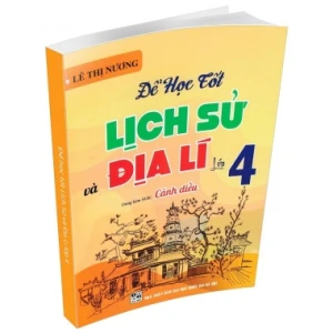 Để Học Tốt Lịch Sử Và Địa Lí Lớp 4 (Dùng Kèm SGK Cánh Diều)