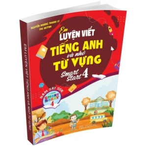 Em Luyện Viết Tiếng Anh Và Nhớ Từ Vựng Smart Start 4