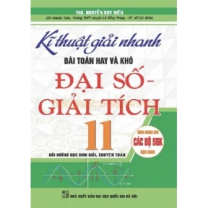 Kĩ Thuật Giải Nhanh Bài Toán Hay Và Khó Đại Số Giải Tích Lớp 11