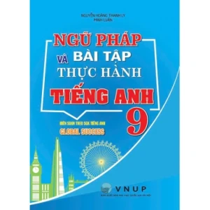 Ngữ Pháp Và Bài Tập Thực Hành Tiếng Anh Lớp 9