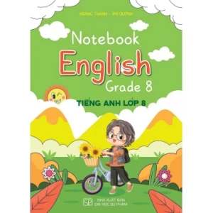 Notebook Tiếng Anh Lớp 8 (Dùng Chung Cho Các Bộ SGK Hiện Hành)