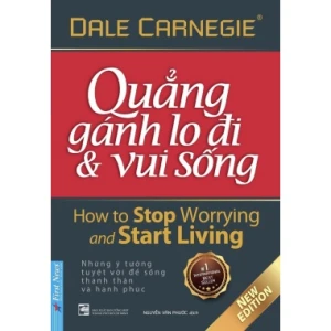 Quẳng Gánh Lo Đi Và Vui Sống (Bìa Cứng)
