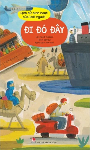 Lịch sử sinh hoạt của loài người - Đi đó đây