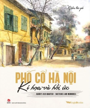 Phố cổ Hà Nội Kí họa & hồi ức (Hanoi's old quarter Sketches and memories)