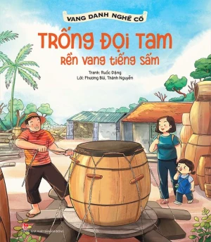 Vang danh nghề cổ - Trống Đọi Tam - Rền vang tiếng sấm
