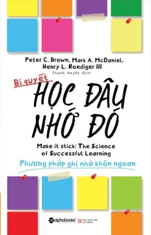 Bí Quyết Học Đâu Nhớ Đó: Khoa Học Về Phương Pháp Tự Học Hiệu Quả