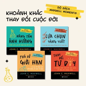 Bộ sách Maxwell Moments - Khoảnh Khắc Thay Đổi Cuộc Đời (4 cuốn)
