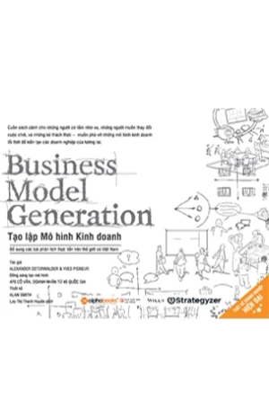 Business Model Generation - Tạo Lập Mô Hình Kinh Doanh