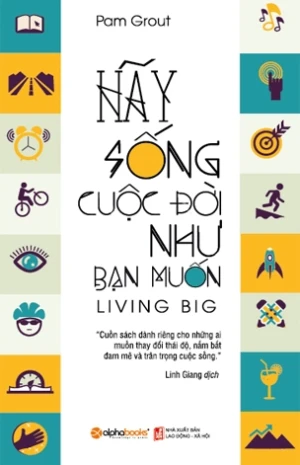 Hãy Sống Cuộc Đời Như Bạn Muốn