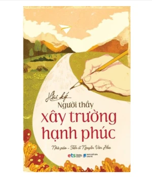 Hồi Ký Người Thầy Xây Trường Hạnh Phúc