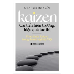 Kaizen - Cải Tiến Thị Trường, Hiệu Quả Tức Thì