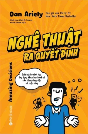 Pre - Order Nghệ thuật ra quyết định (Tên cũ: Cư xử khôn giao tiếp khéo)