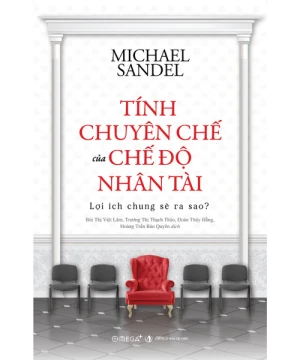 Tính Chuyên Chế Của Chế Độ Nhân Tài